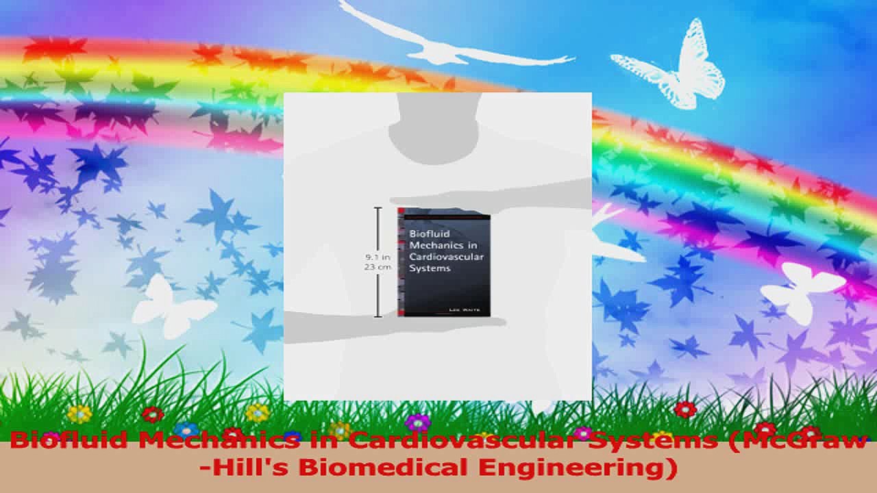 Biofluid Mechanics in Cardiovascular Systems McGrawHills Biomedical Engineering Download