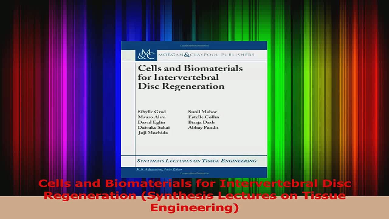 Cells and Biomaterials for Intervertebral Disc Regeneration Synthesis Lectures on Tissue Download