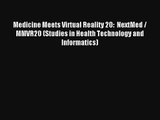 Medicine Meets Virtual Reality 20:  NextMed / MMVR20 (Studies in Health Technology and Informatics)