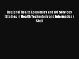 Regional Health Economies and ICT Services (Studies in Health Technology and Informatics /