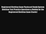 Registered Dietitian Exam Flashcard Study System: Dietitian Test Practice Questions & Review