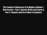 Download The Temple of Ramesses II in Abydos: Volume 1 Wall Scenes - Part 1 Exterior Walls