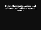 Read Municipal Benchmarks: Assessing Local Performance and Establishing Community Standards#