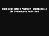 [PDF Download] Examination Notes in Psychiatry - Basic Sciences 2Ed (Hodder Arnold Publication)#