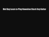 [PDF Download] Mel Bay Learn to Play Hawaiian Slack Key Guitar [Download] Online