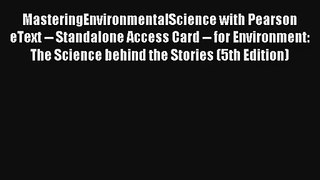 Download MasteringEnvironmentalScience with Pearson eText -- Standalone Access Card -- for