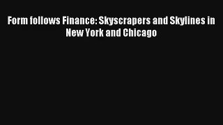 Read Form follows Finance: Skyscrapers and Skylines in New York and Chicago# Ebook Free