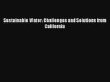 Read Sustainable Water: Challenges and Solutions from California# Ebook Free