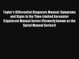 Taylor's Differential Diagnosis Manual: Symptoms and Signs in the Time-Limited Encounter (Lippincott