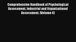 Comprehensive Handbook of Psychological Assessment Industrial and Organizational Assessment.