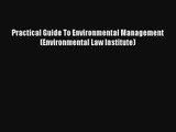 Read Practical Guide To Environmental Management (Environmental Law Institute)# Ebook Free
