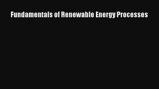 Download Fundamentals of Renewable Energy Processes# PDF Online
