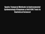 Spatio-Temporal Methods in Environmental Epidemiology (Chapman & Hall/CRC Texts in Statistical