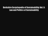 Read Berkshire Encyclopedia of Sustainability: Vol. 3: Law and Politics of Sustainability#