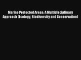 [PDF Download] Marine Protected Areas: A Multidisciplinary Approach (Ecology Biodiversity and