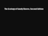 [PDF Download] The Ecology of Sandy Shores Second Edition [PDF] Online