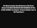 [PDF Download] Die Meistersinger Von Nurnberg in Full Score (Dover)[ DIE MEISTERSINGER VON