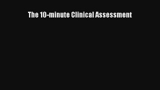 The 10-minute Clinical Assessment  Free Books