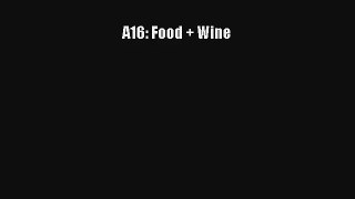 [PDF Download] A16: Food + Wine [PDF] Full Ebook