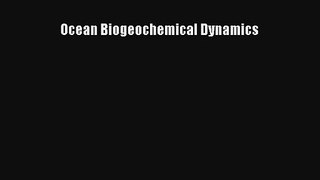 [PDF Download] Ocean Biogeochemical Dynamics [Read] Online