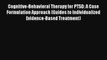 Cognitive-Behavioral Therapy for PTSD: A Case Formulation Approach (Guides to Individualized