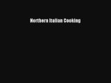 [PDF Download] Northern Italian Cooking [PDF] Full Ebook