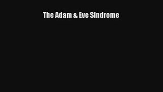 [PDF Download] The Adam & Eve Sindrome [Read] Online