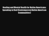 Healing and Mental Health for Native Americans: Speaking in Red (Contemporary Native American