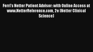 Ferri's Netter Patient Advisor: with Online Access at www.NetterReference.com 2e (Netter Clinical