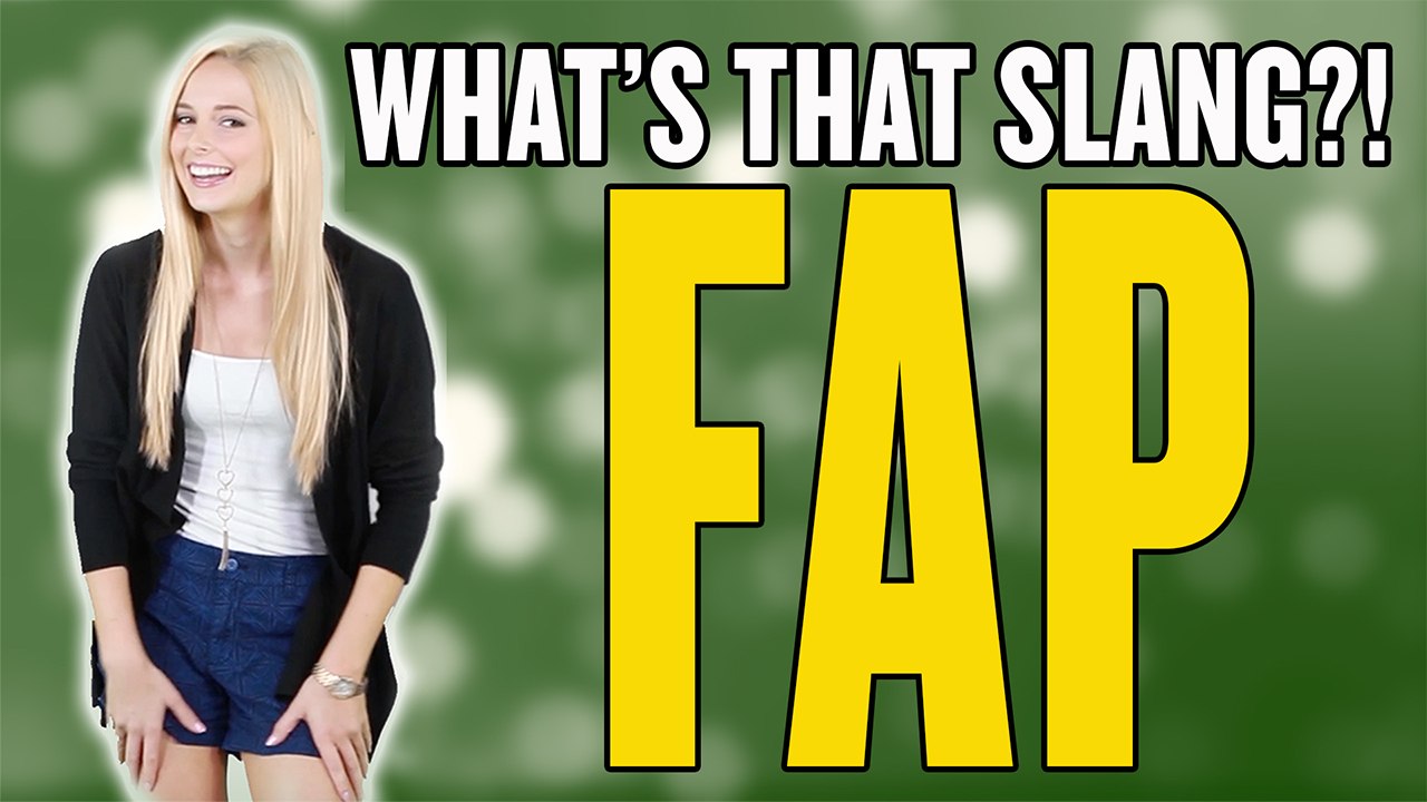 Fap: What's That Slang?!