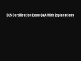 Read BLS Certification Exam Q&A With Explanations Ebook Free