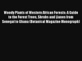 [PDF Download] Woody Plants of Western African Forests: A Guide to the Forest Trees Shrubs