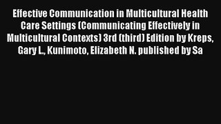 Effective Communication in Multicultural Health Care Settings (Communicating Effectively in