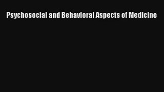 Psychosocial and Behavioral Aspects of Medicine  Online Book