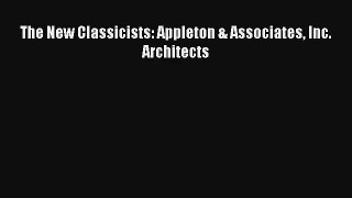 Read The New Classicists: Appleton & Associates Inc. Architects# Ebook Free