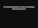 [PDF Download] The Oxford Handbook of Political Institutions (Oxford Handbooks) [PDF] Online