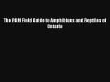 [PDF Download] The ROM Field Guide to Amphibians and Reptiles of Ontario [PDF] Online