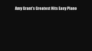 [PDF Download] Amy Grant's Greatest Hits Easy Piano# [PDF] Online