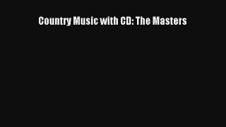 [PDF Download] Country Music with CD: The Masters# [PDF] Full Ebook