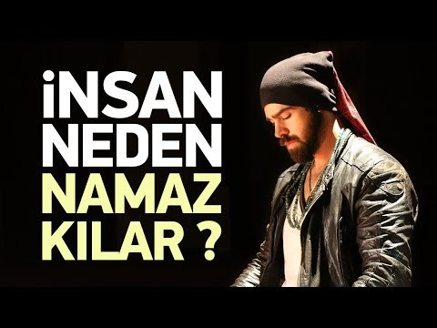 İnsan Neden NAMAZ Kılar !