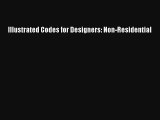 Read Illustrated Codes for Designers: Non-Residential# PDF Free