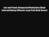 [PDF Download] Lost and Found: Unexpected Revelations About Food and Money (Wheeler Large Print