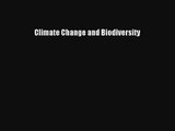 [PDF Download] Climate Change and Biodiversity [Read] Online