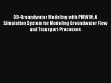 [PDF Download] 3D-Groundwater Modeling with PMWIN: A Simulation System for Modeling Groundwater