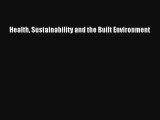 Read Health Sustainability and the Built Environment# Ebook Free
