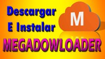 como descargar megaDownloader v1.5 ultima version sin virus