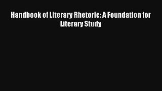 Read Handbook of Literary Rhetoric: A Foundation for Literary Study# Ebook Free