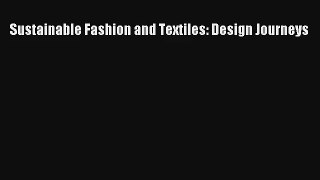 Read Sustainable Fashion and Textiles: Design Journeys# Ebook Free