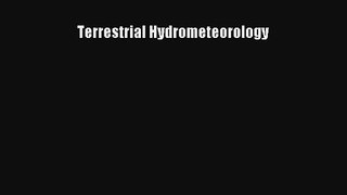 Download Terrestrial Hydrometeorology# PDF Free