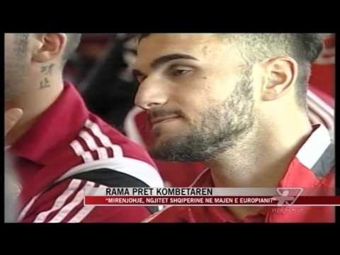 Rama pret kombëtaren shqiptare - News, Lajme - Vizion Plus